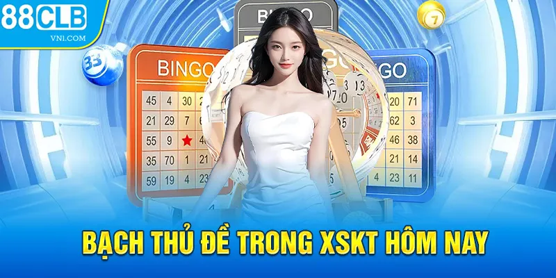 Bạch thủ đề trong XSKT hôm nay 