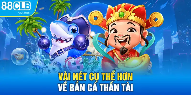 Hiểu thêm về game bắn cá đổi tiền thật