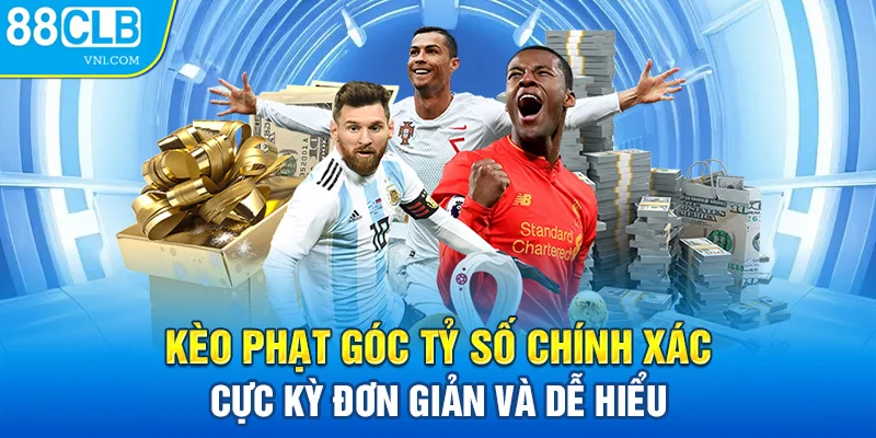 Kèo phạt góc tỷ số chính xác cực kỳ đơn giản và dễ hiểu