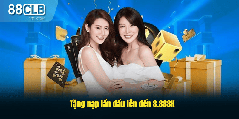 Tặng nạp lần đầu lên đến 8.888K