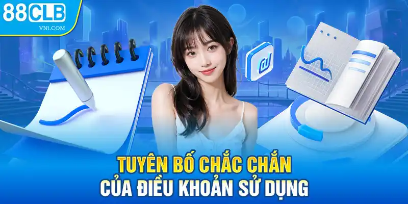 Tuyên bố chắc chắn của điều khoản sử dụng 